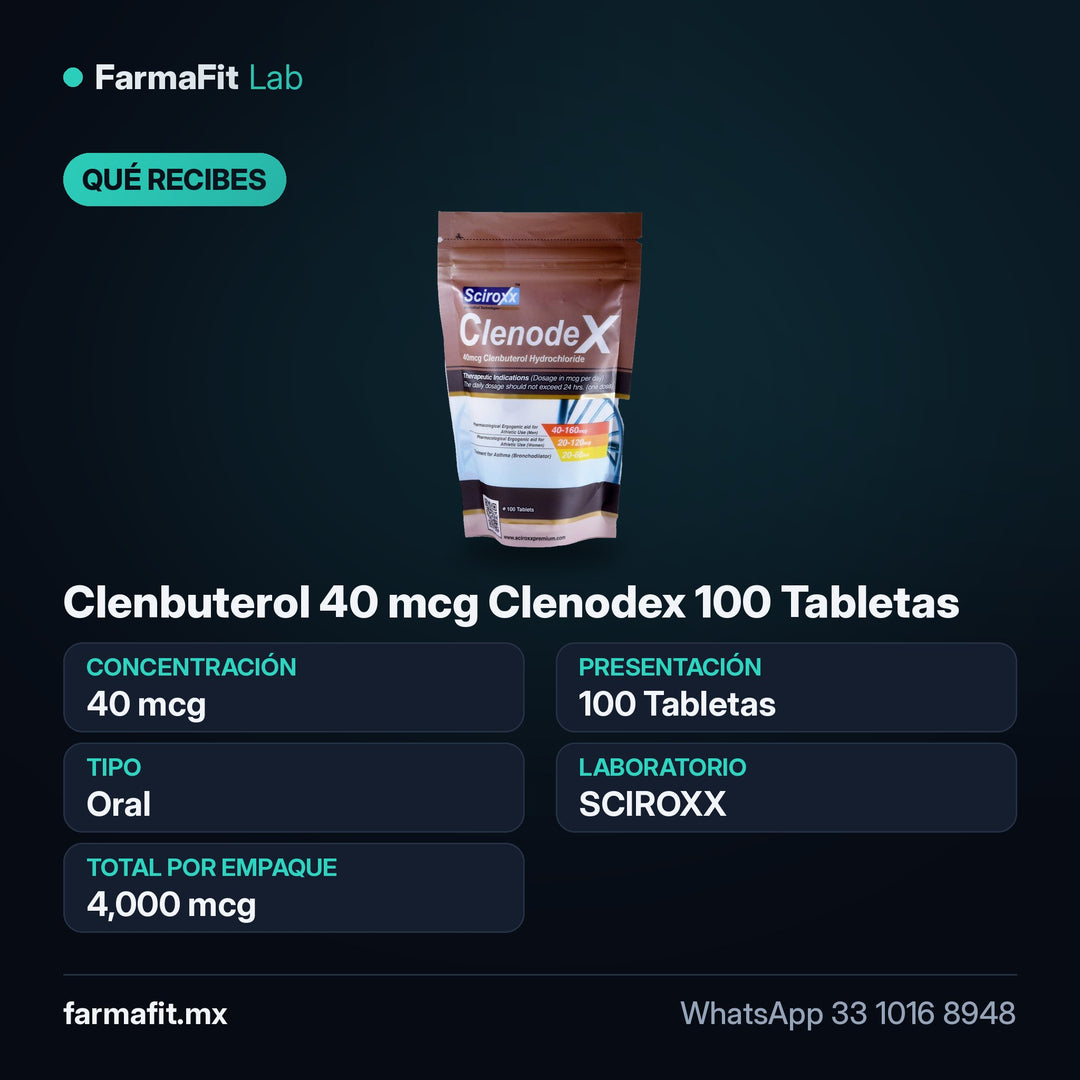 Qué recibes: Clenbuterol 40 mcg Clenodex 100 Tabletas - SCIROXX