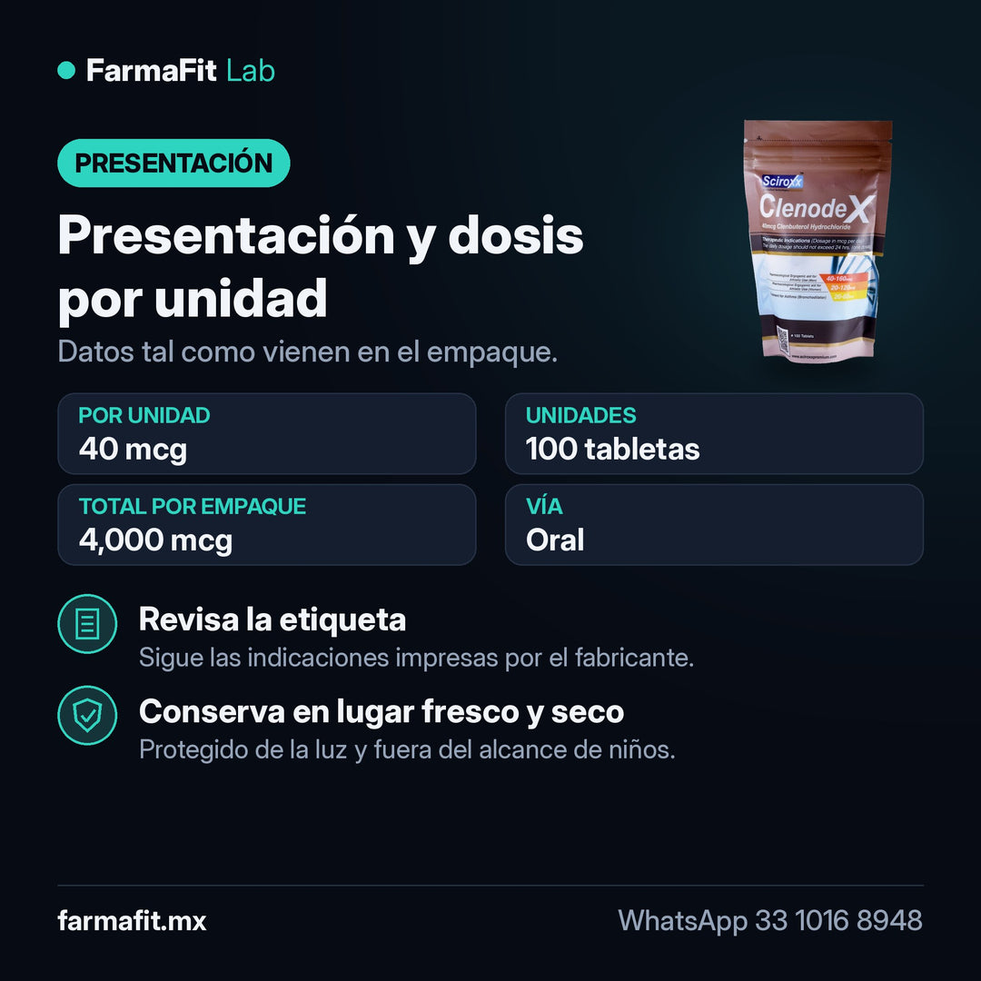 Presentación y dosis por unidad: Clenbuterol 40 mcg Clenodex 100 Tabletas - SCIROXX