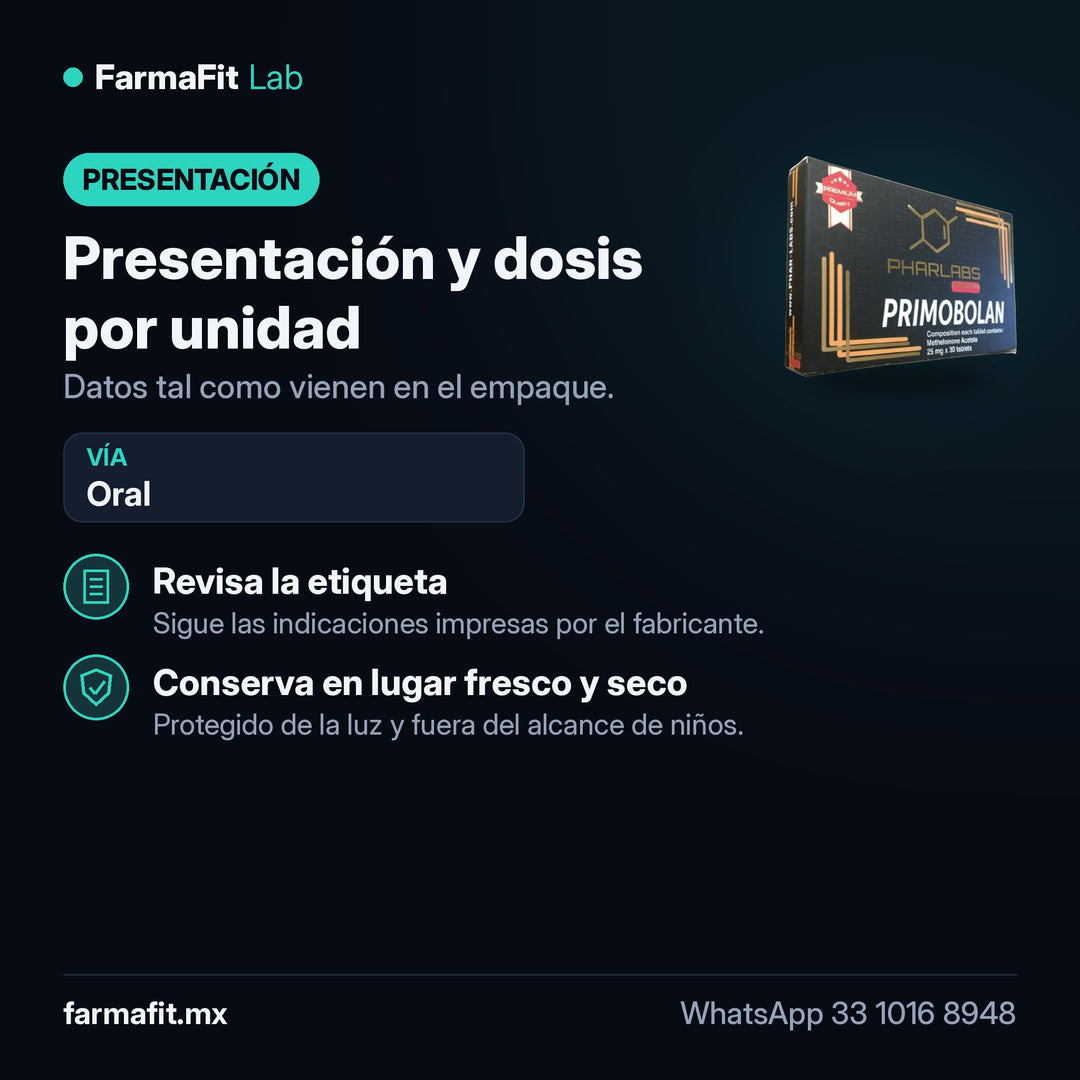 Presentación y dosis por unidad: Metenolona Acetato Primobolan Oral - PHAR LABS PREMIUM